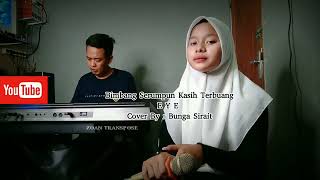Download lagu Text Lirik Lagu Melayu Populer 'Bimbang Serumpun Kasih Terbuang' _ E Y E _ Cover Lagu : BUNGA SIRAIT mp3