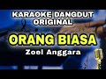 ORANG BIASA ZOEL ANGGARA KARAOKE LIRIK VERSI DANGDUT ORIGINAL