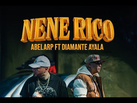 Diamante Ayala feat. Abelarp - Nene Rico (Video Oficial)