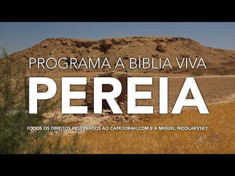 Programa a B&iacute;blia Viva em Pereia, Perea, Moabe, Gileade, Gilad, Jordania, Terra Santa