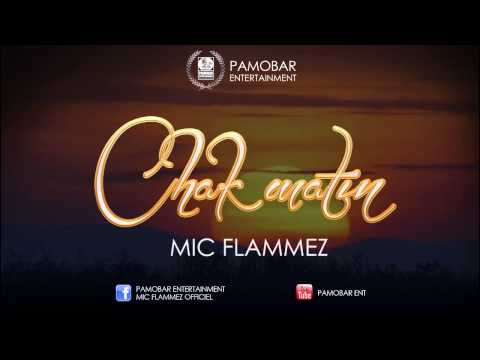 Chak Matin Mic Flammez