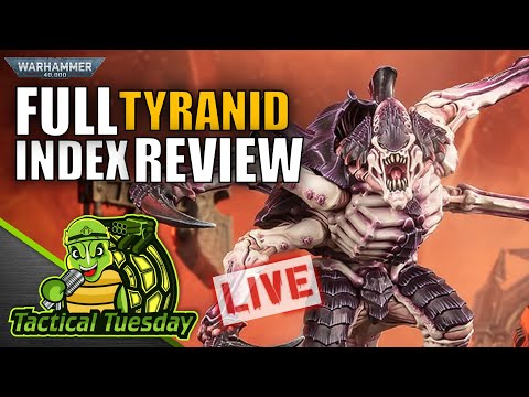 🔴FULL Tyranid 10th Ed Faction Review  | TacticalTuesday Warhammer 40k Show