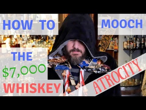 How to Mooch the $7000 Whiskey