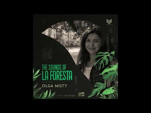 Olga Misty  - The Sounds Of La Foresta 035 - September 2021