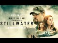 Stillwater 2021 Movie | Matt Damon,Camille Cottin,Abigail Breslin| Full Movie (HD) Review