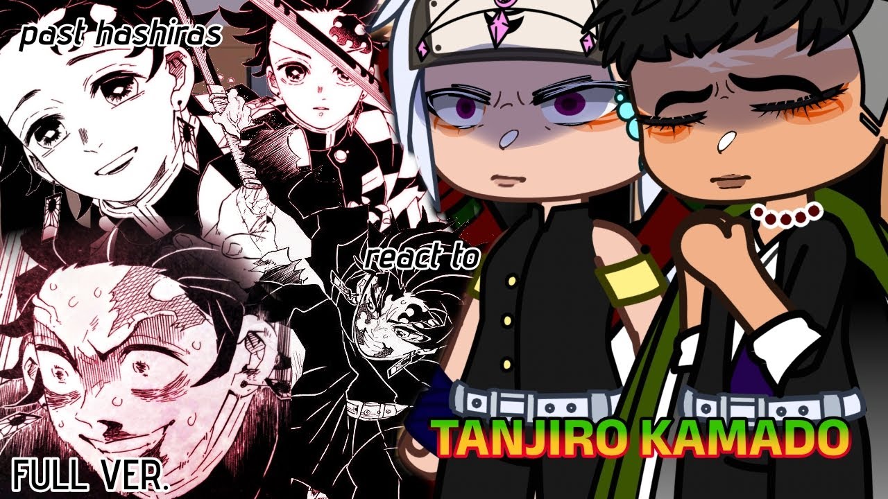 past hashiras react to tanjiro kamado // angst // FULL VER. // gcrv // kny // READ DESC //
