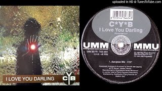 C*Y*B - I Love You Darling (Apogeus Mix)