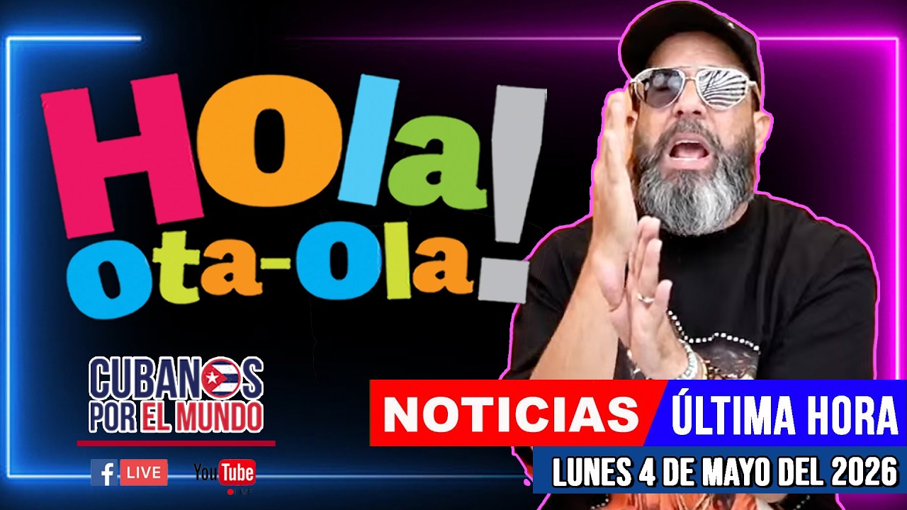 Alex Otaola en vivo, noticias de Cuba - Hola! Ota-Ola (lunes 4 de mayo del 2026)