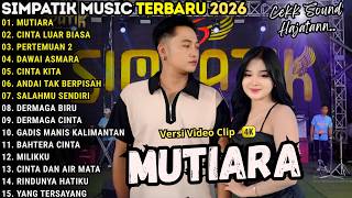 Download lagu SIMPATIK MUSIK FULL ALBUM TERBARU 2026 || MUTIARA - CINTA LUAR BIASA - PERTEMUAN 2 - LAILA AYU KDI mp3