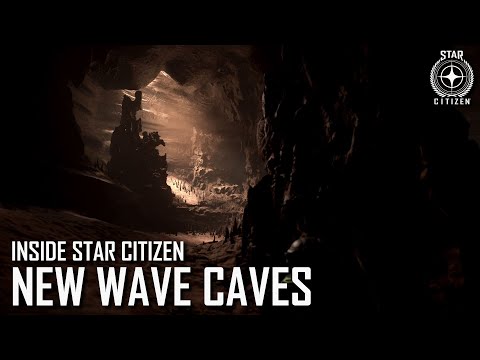 Inside Star Citizen: New Wave Caves | Summer 2022