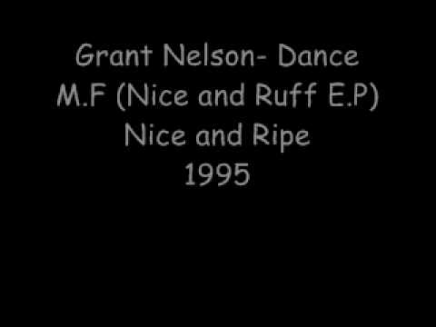 Grant Nelson - Dance M.F (Nice N Ruff E.P)