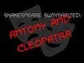Shakespeare Summarized Antony And Cleopatra