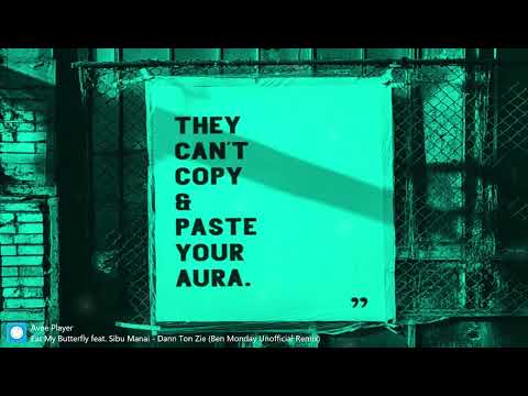 Eat My Butterfly feat Sibu Manai Dann Ton Zie Ben Monday Unofficial Remix