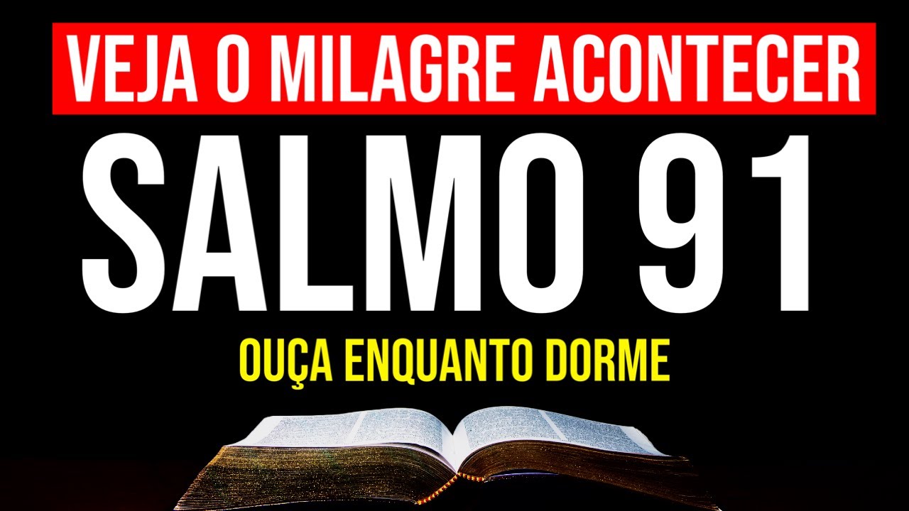 RESOLVE QUALQUER PROBLEMA | SALMO 91, OUÇA ESTA NOITE E VEJA O QUE PODE ACONTECER