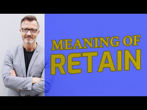 Retain | Definition of retain 📖