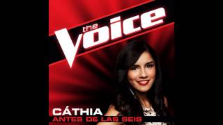 Cathia: "Ante De Las Seis" - The Voice (Studio Version)