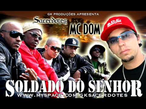 Sacerdotes MC's ft Mc Dom - Soldado do Senhor