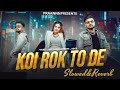 Koi Rok To De VKey Divyanka Sirohi Sdee Slowed Reverb Praannn Musics