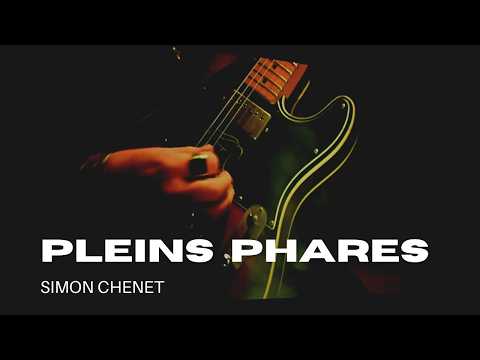Simon Chenet - Pleins Phares
