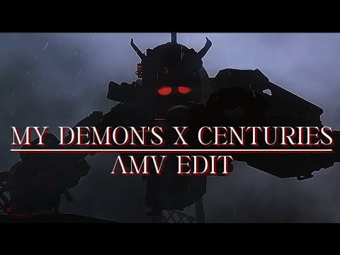 My Demon's X Centuries AMV Edit