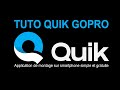 TUTO sur l'application QUIK de GOPRO sur Smartphone : montage vidéo ultra simple et rapide