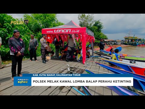 POLSEK MELAK SUKSES MENGAWAL LOMBA BALAP PERAHU KETINTING