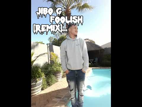 Jibo G - (foolish remix) prod.by JAYDEYBOYY ***