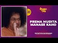 49 - Prema Mudita Manase Kaho | Sri Sathya Sai Bhajans