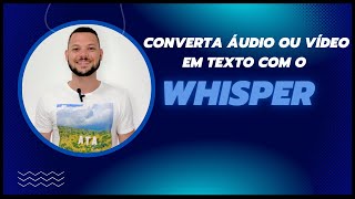 Tutorial 90 | Como transcrever áudio e vídeo com o Whisper