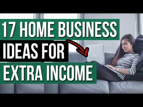 17 Home Business Ideas to Make Extra Income Part Time in 2018 | Home Based Business Opportunities