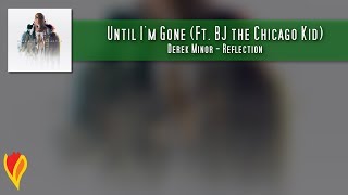 Derek Minor - Until I'm Gone. Letra en español.