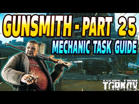 Gunsmith Part 25 - Mechanic Task Guide - Escape From Tarkov