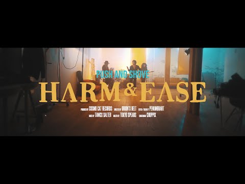 Push & Shove - Harm & Ease (Official Music Video)