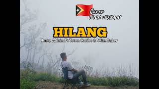 Download lagu HILANG (Justy Aldrin-Toton Caribo- wizz baker) Cover Versi Tetun mp3