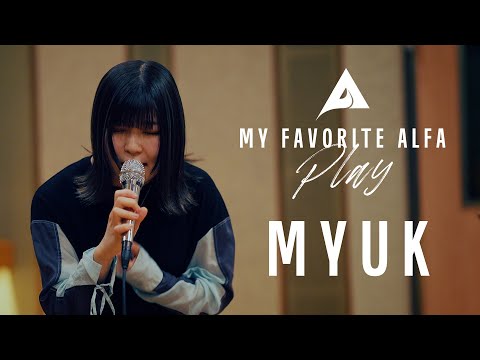Myuk - Tsubasa Wo Kudasai | My Favorite ALFA: Play