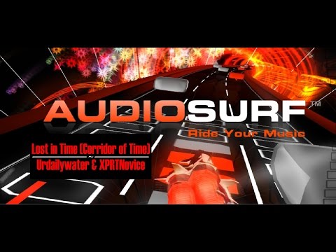 Audiosurf: Urdailywater & XPRTNovice's Lost in TIme (Corridor of Time)