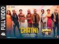 Dhamaal 4 Chatni Full Video Ajay Devgn Arshad Ritiesh Jaaved Ravi Neelkamal Aditya Mamta