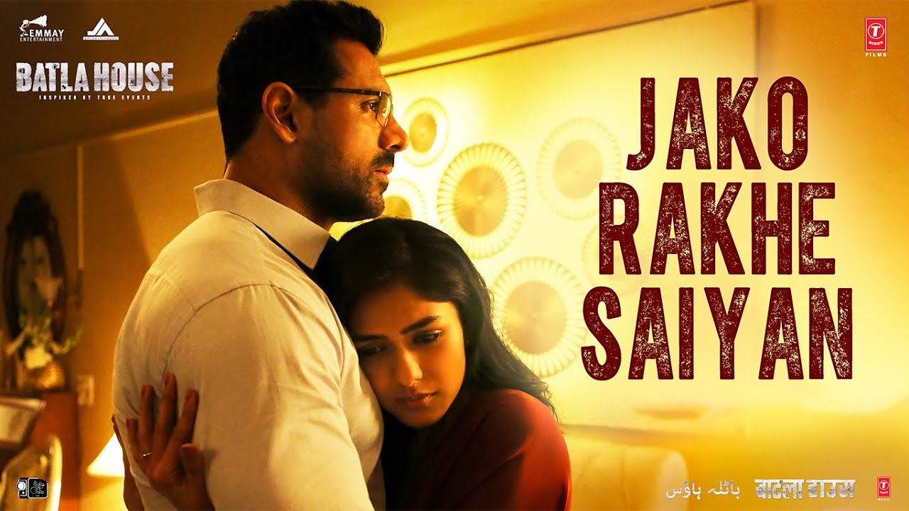 Jaako Rakhe Lyrics - Batla House