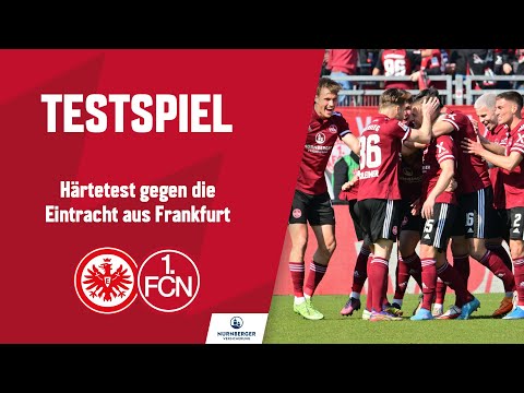 RE-LIVE: Der Club testet gegen Eintracht Frankfurt