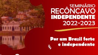 Seminario Reconcavo Independente: 2022/2023 - Dia 01/07