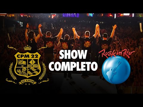 CPM 22 - Ao Vivo no Rock in Rio (SHOW COMPLETO)