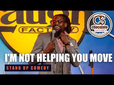 I'm Not Helping You Move - Comedian Blaq Ron - Chocolate Sundaes Stand Up Comedy