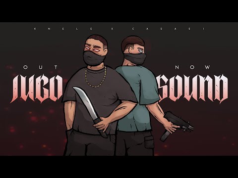 KNELE x CaSaSi - JUGO SOUND