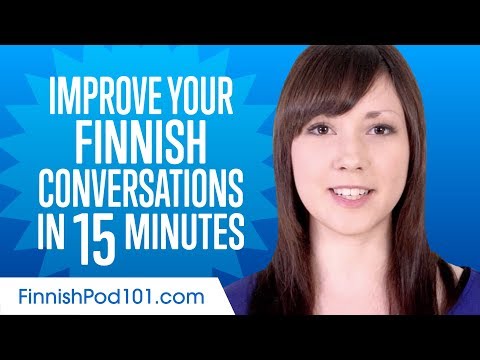 Learn Finnish in 15 Minutes - Improve your Finnish Conversation Skills