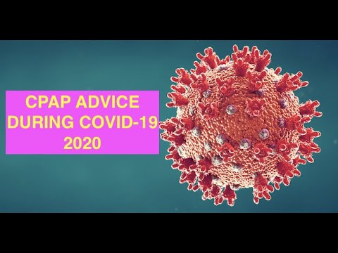 CPAP Advice COVID-19 Help Sleep Apnea 2020 Resmed & Philips Respironics Machine Tips Blower Hours