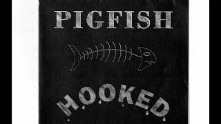 PIGFISH- THE STROKE