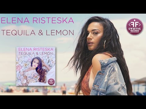 Elena Risteska - Tequila & Lemon ( Official Video 2017 ) HD