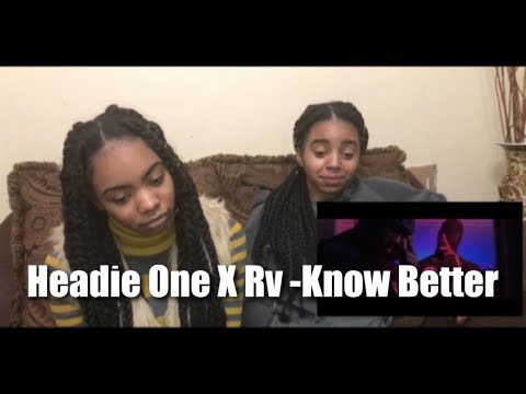 Headie one x Rv -Know Better (REACTION)