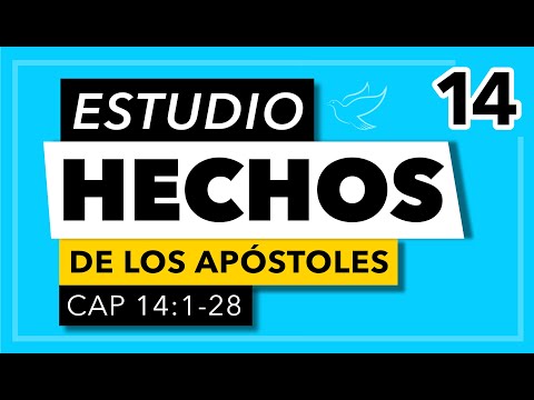 Hechos de Los Apóstoles | Cap. 14 (1-28)