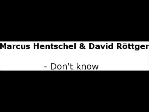 Marcus Hentschel & David Röttger  -   Don´t know